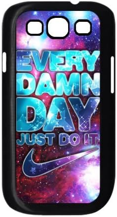 Customized Every Damn Day Just Do It Samsung Galaxy S3 I9300 Case Back Cover Fit Cases
