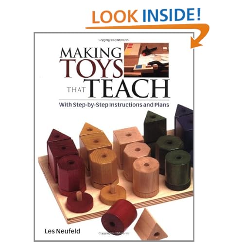 Making Toys That Teach: With Step-by-Step Instructions and Plans Les Neufeld