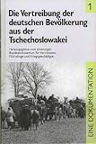 Produkt-Bild: Die Vertreibung der deutschen Bev&ouml;lkerung aus der Tschechoslowakei. Sonderausgabe. Eine Dokumentation: 2 Bde.