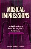 Musical impression : selections from Paul Rosenfeld's criticisms