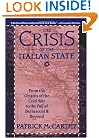The Crisis of the Italian State: From the Origins of the Cold War to the Fall of Berlusconi and Beyond