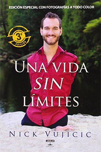 Una vida sin límites: Inspiración para una vida ridículamente feliz. Nueva edición con fotos a color (Spanish Edition)