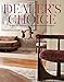 Dealer's Choice: At Home With Purveyors Of Antique And Vintage Furnishings