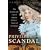 Privilege and Scandal: The Remarkable Life of Harriet Spencer, Sister of Georgiana