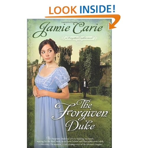 The Forgiven Duke: A Forgotten Castles Novel