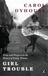 Girl Trouble: Panic and Progress in t...