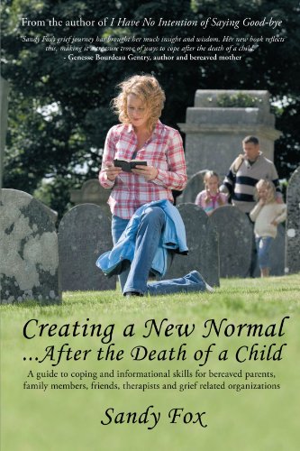 creating a new normal    after the death of a child