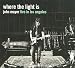 John Mayer Live in Los Angeles Where the Light Is Cd+dvd