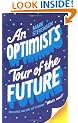 An Optimist's Tour of the Future