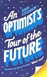 An optimist's tour of the future
