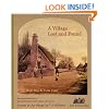 A Village Lost and Found: "Scenes in Our Village" by T. R. Williams. An Annotated Tour of the 1850s Series of Stereo Photographs