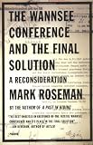 The Wannsee Conference and the Final Solution: A Reconsideration