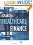 Cases in Healthcare Finance, Fourth Edition
