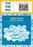 Little Cloud: A Draw-with-Chalk Book (The World of Eric Carle)