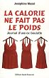 La calorie ne fait pas le poids : Journal d'une ex-boulotte