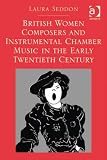 British women composers and instrumental chamber music in the early twentieth century