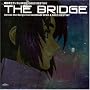 �@����m�K���_��SEED~SEED DESTINY BEST�uTHE BRIDGE�vAcross the Songs from GUNDAM SEED&SEED DESTINY