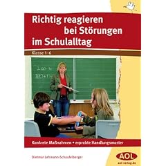 Richtig reagieren bei St�rungen im Schulalltag: Konkrete Ma�nahmen, erprobte Handlungsmuster
