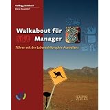 Walkabout f�r Manager: F�hren mit der Lebensphilosophie Australiensvon "Doris Rosendorf"