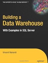 Building a Data Warehouse: With Examples in SQL Server (Expert's Voice)