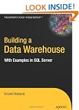 Building a Data Warehouse: With Examples in SQL Server