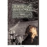 Surviving Ben's Suicide: A Woman's Journey of Self-Discovery