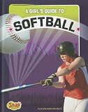 A Girl's Guide to Softball (Snap)