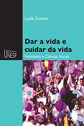 Dar A Vida E Cuidar Da Vida (Portuguese Edition)