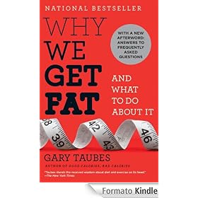 Why We Get Fat: And What to Do About It