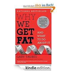 Why We Get Fat: And What to Do About It