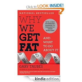 Why We Get Fat: And What to Do About It