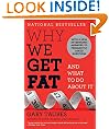 Why We Get Fat: And What to Do About It