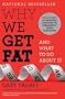 Why We Get Fat: And What to Do About It