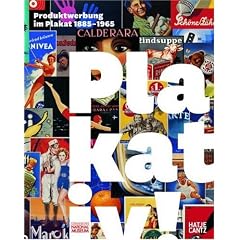 Plakativ! Produktwerbung im Plakat 1885 bis 1965