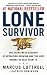 Lone Survivor: The Eyewitness Account of Operation Redwing and the Lost Heroes of SEAL Team 10