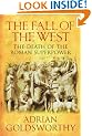 The Fall Of The West: The Death Of The Roman Superpower: The Long, Slow Death of the Roman Superpower