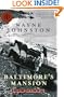 Baltimore's Mansion: A Memoir