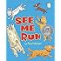 See Me Run (I Like to Read)