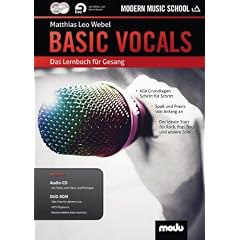 Basic Vocals: Das neue Lernbuch f�r Rock- und Pop-Gesang. Gesang. Lehrbuch mt CD + DVD.
