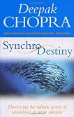 Synchrodestiny: Harnessing the infinite power of coincidence to create miracles