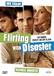 Flirting with Disaster - Ein Unheil kommt selten allein