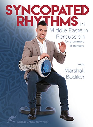 Syncopated Rhythms in Middle Eastern Percussion for Drummers and Dancers