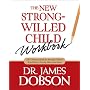 The New Strong-Willed Child Workbook