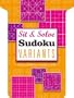Sit & Solve&reg; Sudoku Variants