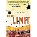To the Limit (An Air Cav Huey Pilot in Vietnam) (Reprint) (Paperback)
