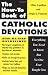 The How to Book of Catholic Devotions: Everything You Need to Know But No One Ever Taught You