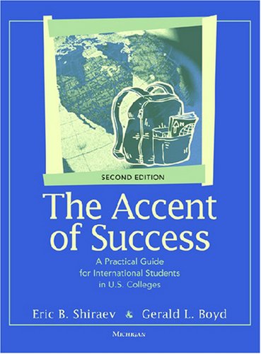 The Accent of Success, Second Edition: A Practical Guide for International Students in U.S. Colleges