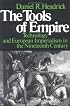 The Tools of Empire: Technology and European Imperialism in the Nineteenth Century