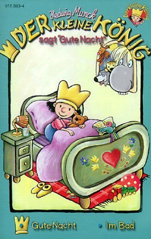 Der kleine König - Toncassetten: Der kleine König sagt Gute Nacht / Im Bad: Flg. 1