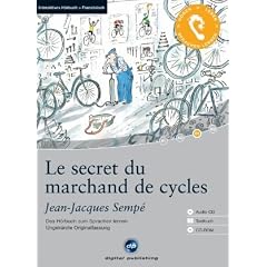Le secret du marchand de cycles: Das H�rbuch zum Sprachen lernen mit ausgew�hlten Kurzgeschichten. Niveau B1 Fortgeschrittene